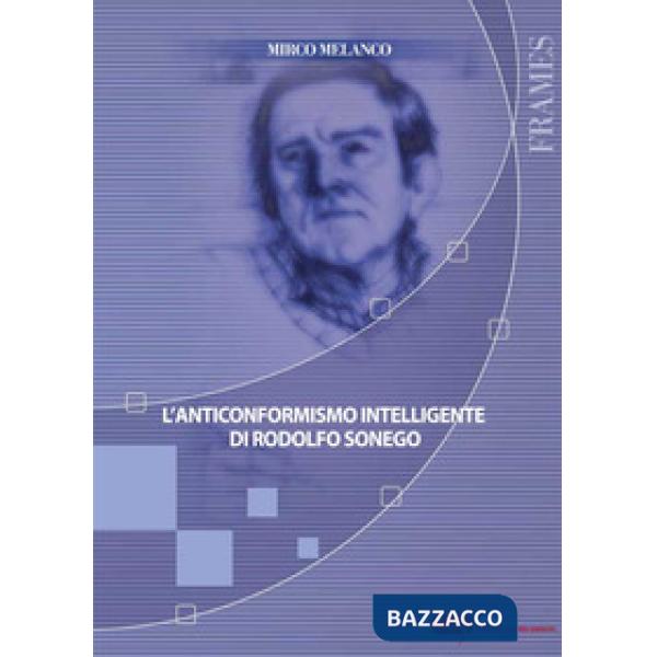 Anticonformismo intelligente di Rodolfo Sonego (L')