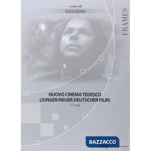 Nuovo cinema tedesco (Junger/neuer deutscher film). Vol. 17: Studi
