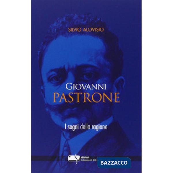 Giovanni Pastrone. I sogni della ragione