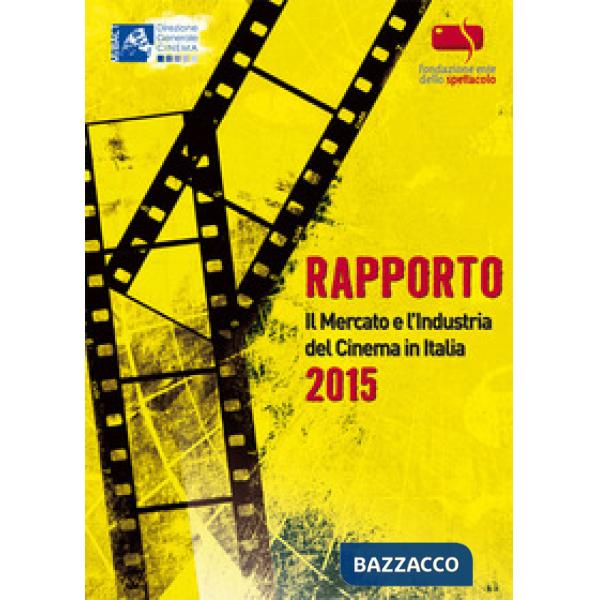 Rapporto 2014. Il mercato e l'industria del cinema in Italia