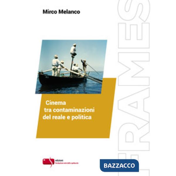 Cinema tra contaminazioni del reale e politica