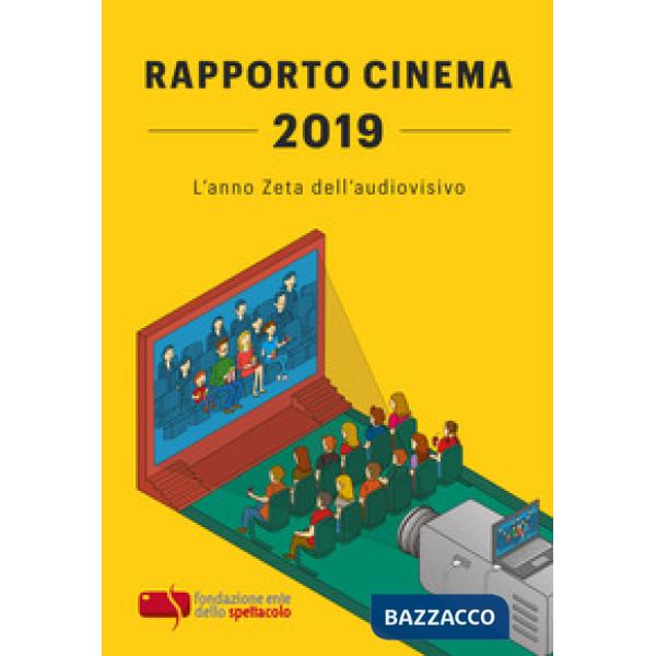 Rapporto cinema 2019. L'anno Zeta dell'audiovisivo