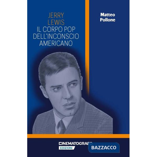 Jerry Lewis. Il corpo pop dell'inconscio americano