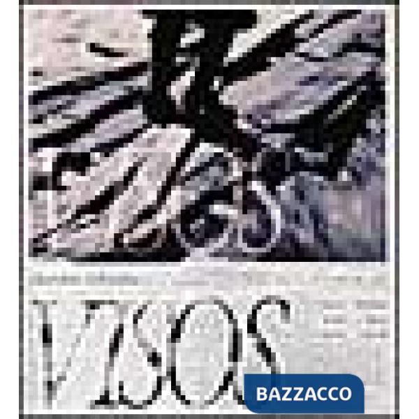 Visos. Sogni, avvisi, visioni