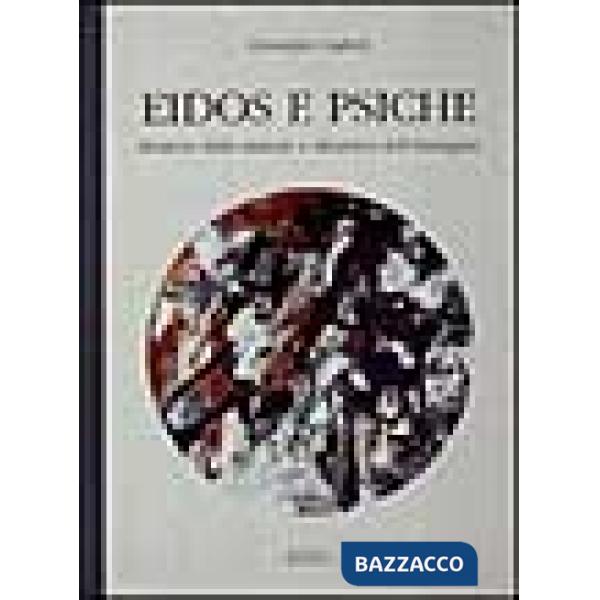 Eidos e psiche. Struttura della materia e dinamica dell'immagine