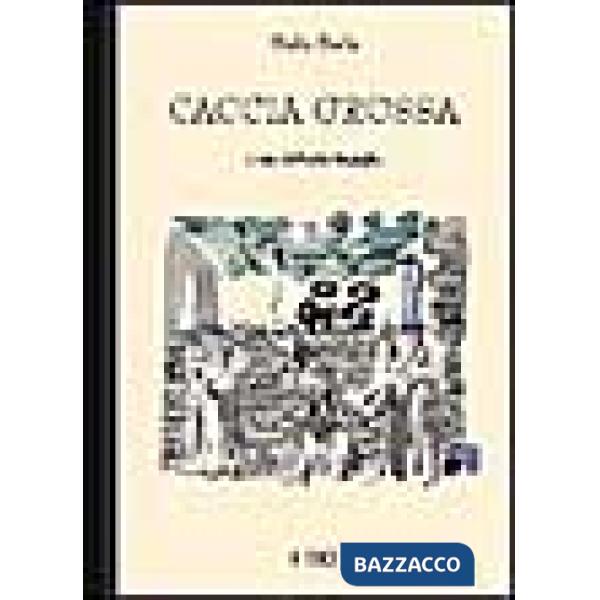 Caccia grossa. Scene e figure del banditismo sardo