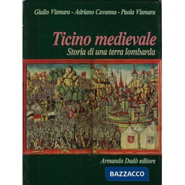 Ticino medievale. Storia di una terra lombarda
