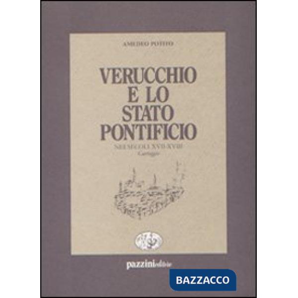Verucchio e lo Stato pontificio nei secoli XVII-XVIII. Carteggio