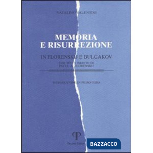Memoria e risurrezione in Florenskij e Bulgakov