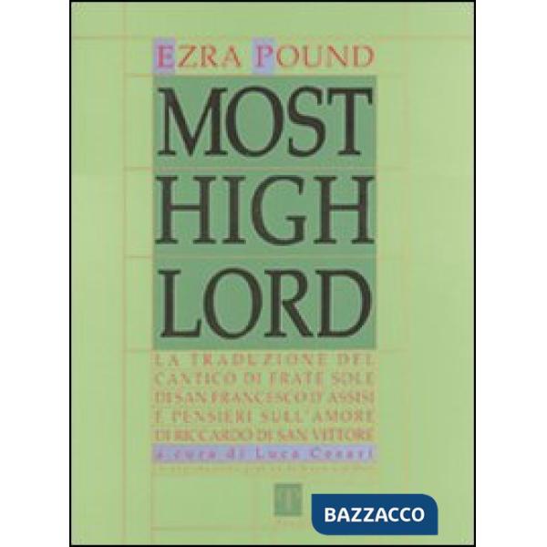 Most high Lord. La traduzione del Cantico di frate sole di s. Francesco d'Assisi e Pensieri sull'amore di Riccardo di San Vittor
