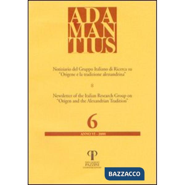 Adamantius. Notiziario del Gruppo italiano di ricerca su «Origene e la tradizione alessandrina». Vol. 6