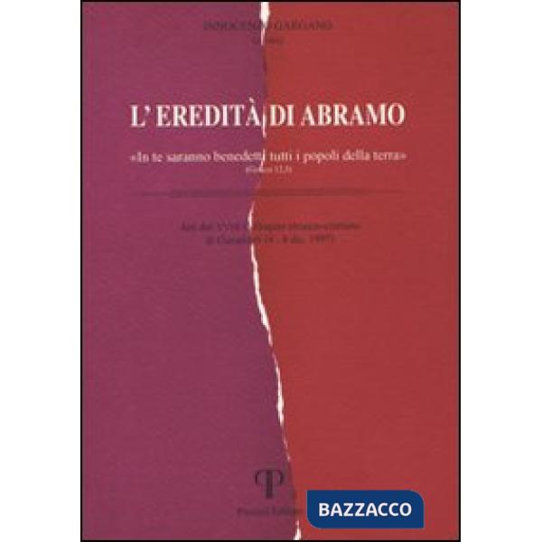 Eredità di Abramo. «In te saranno benedetti tutti i popoli della terra» (L')