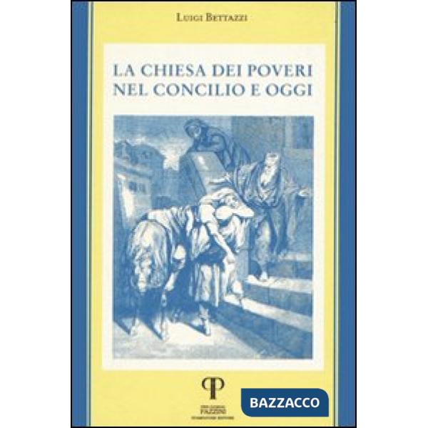 Chiesa dei poveri nel Concilio e oggi (La)
