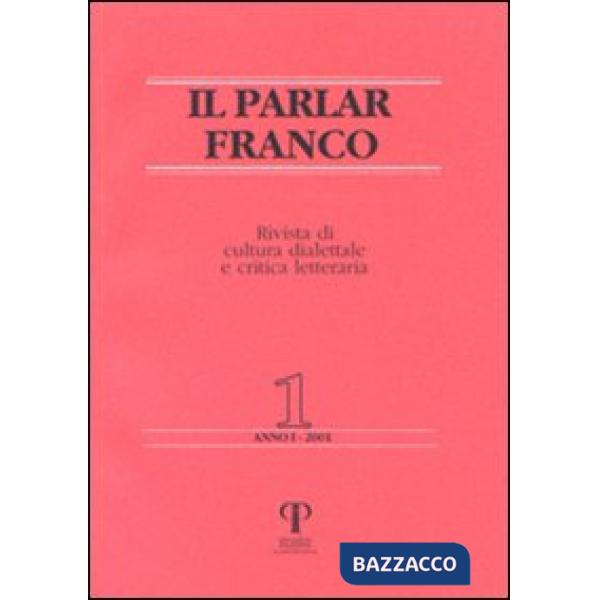Parlar franco. Rivista di cultura dialettale e critica letteraria (Il)