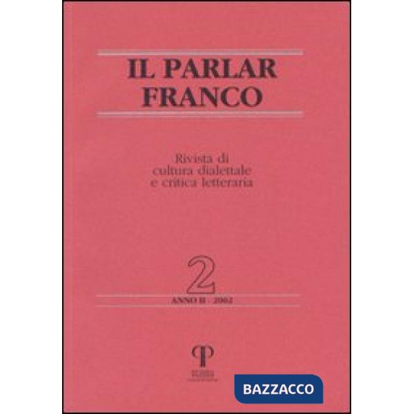 Parlar franco. Rivista di cultura dialettale e critica letteraria (Il)
