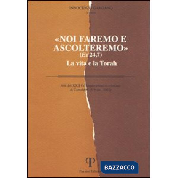 Noi faremo e ascolteremo. La vita e la Torah