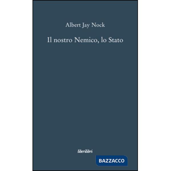 Nostro nemico, lo Stato (Il)