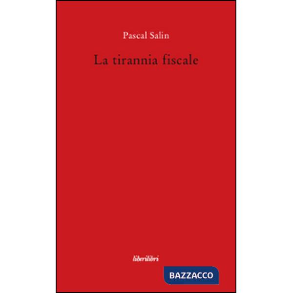 Tirannia fiscale (La)