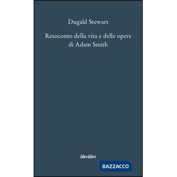 Resoconto della vita e delle opere di Adam Smith