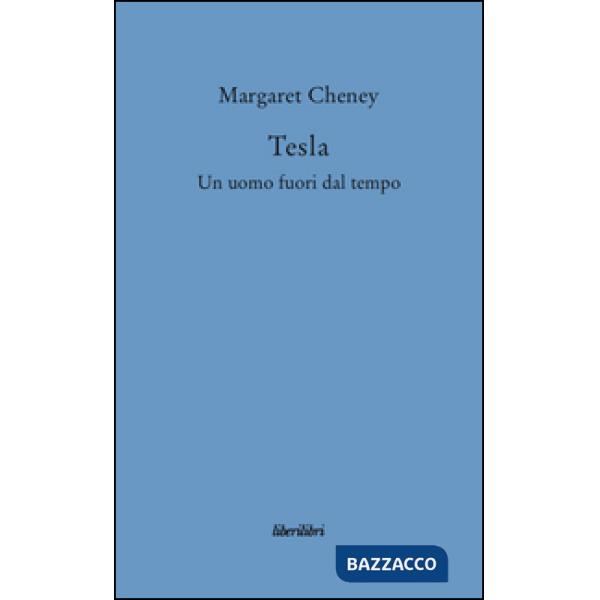 Tesla. Un uomo fuori dal tempo