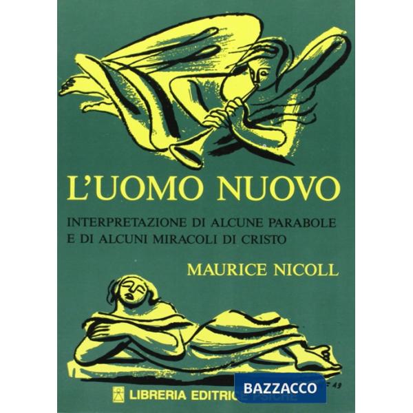Uomo nuovo. Interpretazione di alcune parabole e di alcuni miracoli di Cristo (L')