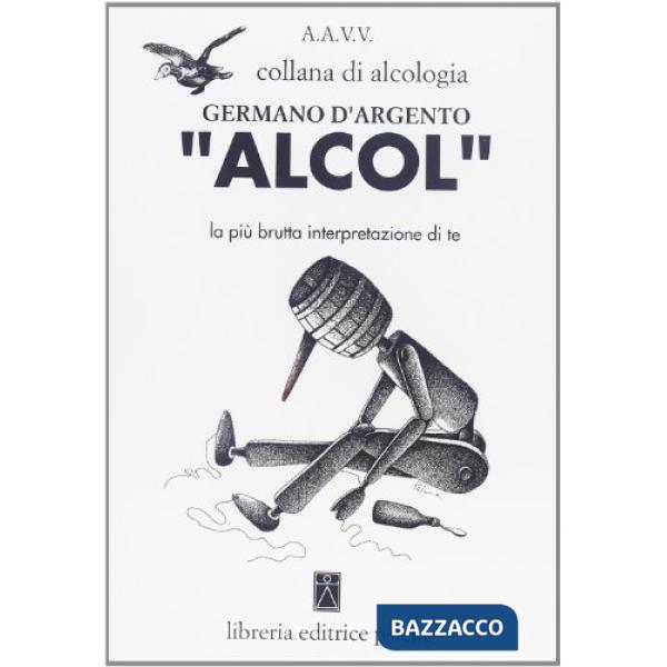 Alcol. La più brutta interpretazione di te