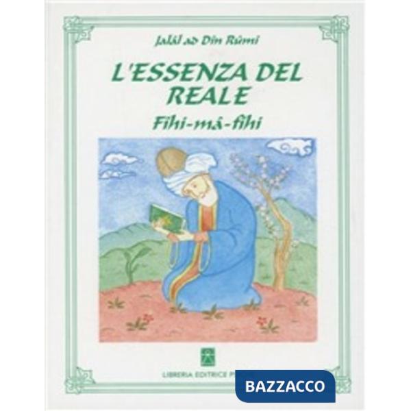 Essenza del reale. Fihi-mâ-Fîhi (L')