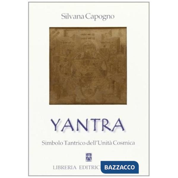 Yantra. Simbolo tantrico dell'unità cosmica