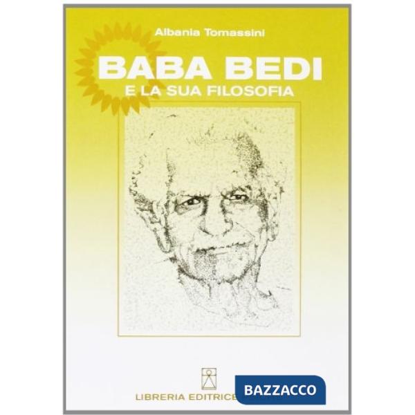 Baba Bedi e la sua filosofia. Vol. 1