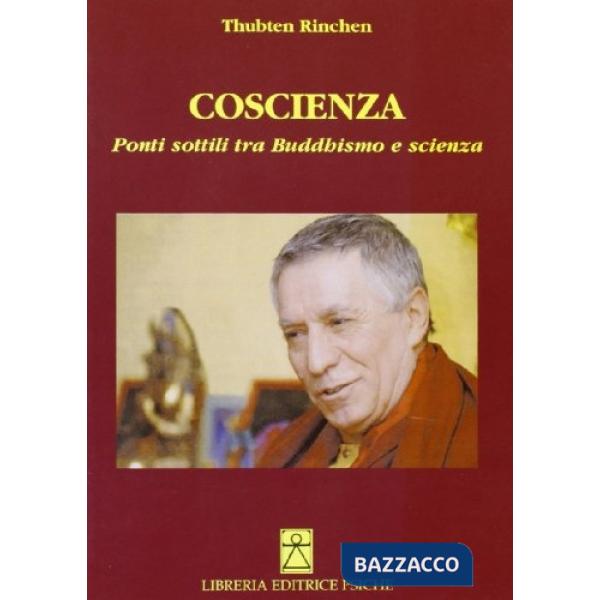 Coscienza. Ponti sottili tra buddhismo e scienza