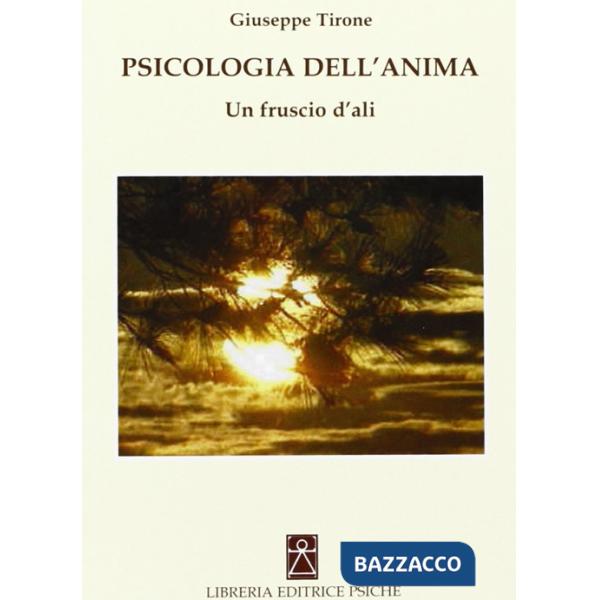 Psicologia dell'anima. Un fruscio d'ali