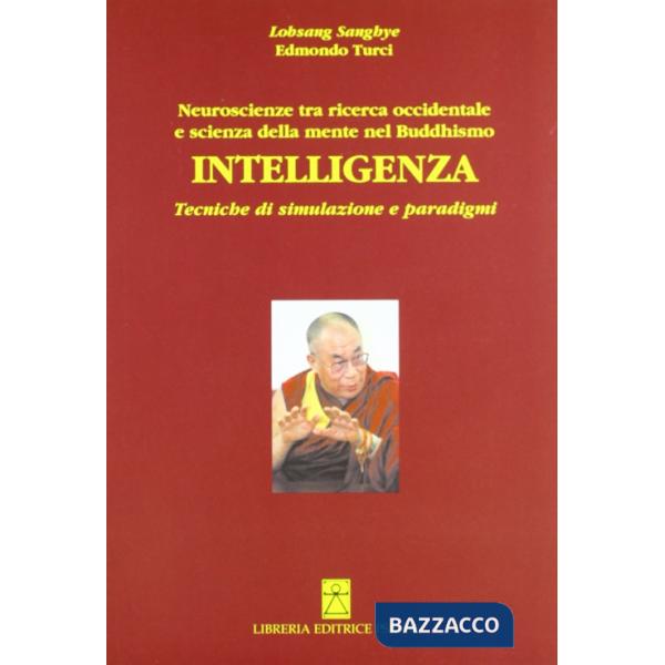 Intelligenza. Neuroscienze tra ricerca occidentale e scienza della mente del buddismo