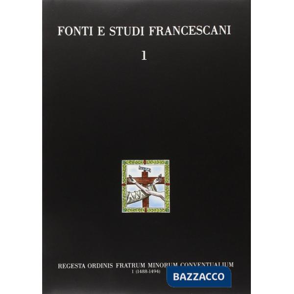 Regesta Ordinis Fratrum Minorum Conventualium 1 (1488-1494)