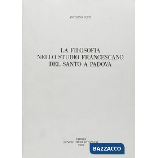 Filosofia nello Studio francescano del Santo a Padova (La)