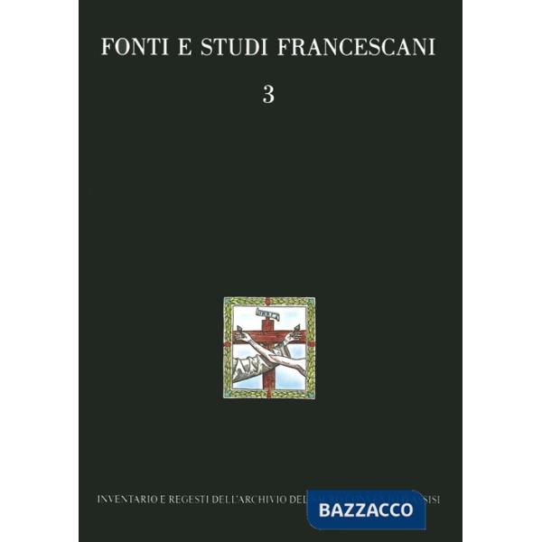 Inventario e regesti dell'Archivio del Sacro Convento d'Assisi