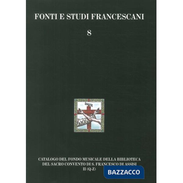 Catalogo del Fondo musicale della biblioteca del Sacro Convento di S. Francesco di Assisi. Fondo del Maestro di cappella