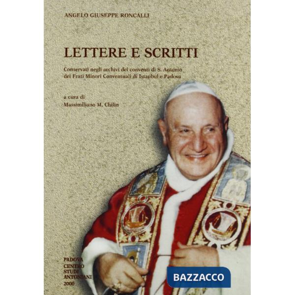 Lettere e scritti Conservati negli archivi dei Conventi di S. Antonio dei frati minori conventuali di Istanbul e Padova