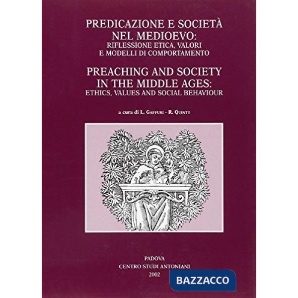 Predicazione e società nel Medioevo: riflessione etica, valori e modelli di comportamento. Atti del XII Medieval Sermon Studies 
