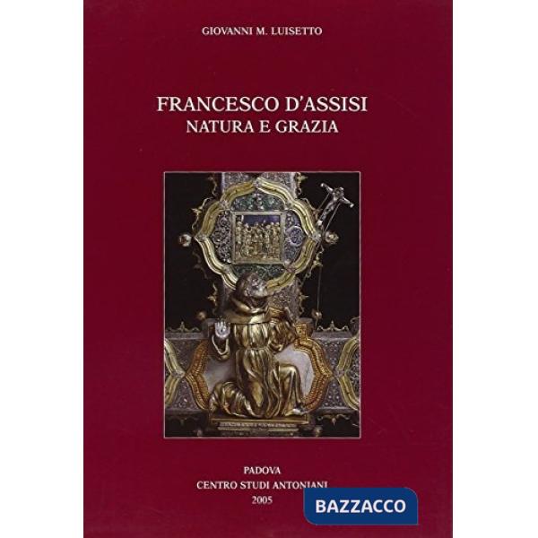 Francesco d'Assisi. Natura e grazia