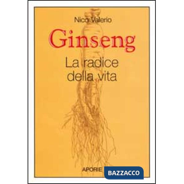 Ginseng. La radice della vita