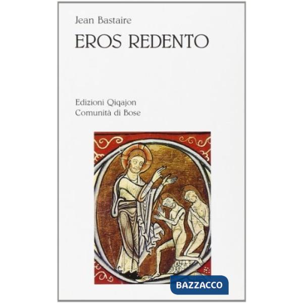 Eros redento. Amore e ascesi