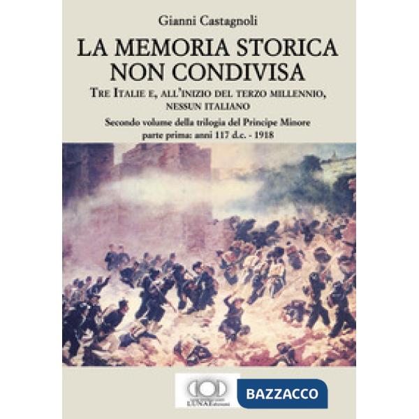 Memoria storica non condivisa. Tre Italie e, all'inizio del terzo millennio, nes