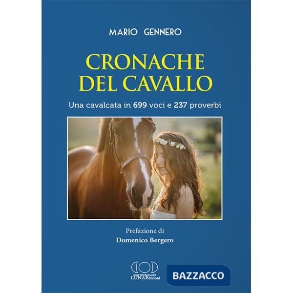 Cronache del cavallo. Una cavalcata in 699 voci e 237 proverbi