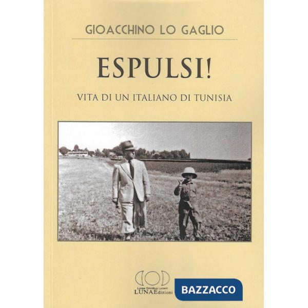 Espulsi! Vita di un italiano di Tunisia