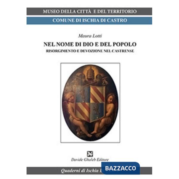 Nel nome di dio e del popolo. Risorgimento e devozione nel Castrense
