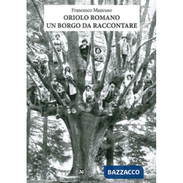 Oriolo Romano un borgo da raccontare