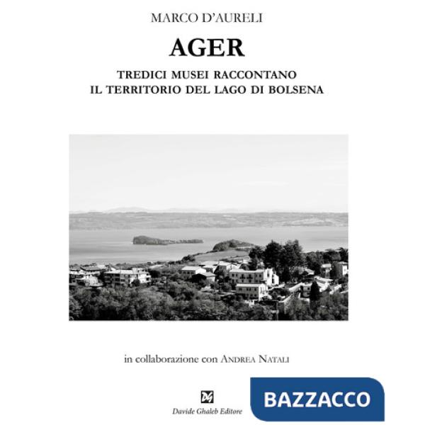 Ager. Tredici musei raccontano il territorio del lago di Bolsena