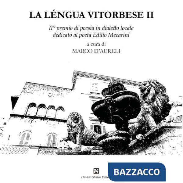 Léngua vitorbese. 2° premio di poesia in dialetto locale dedicato al poeta Edilio Mecarini (La)