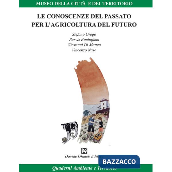 Conoscenze del passato per l'agricoltura del futuro (Le)