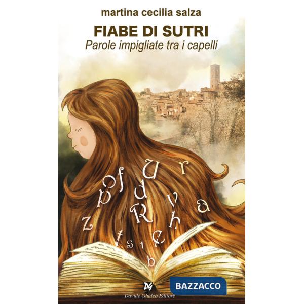 Fiabe di Sutri. Parole impigliate tra i capelli